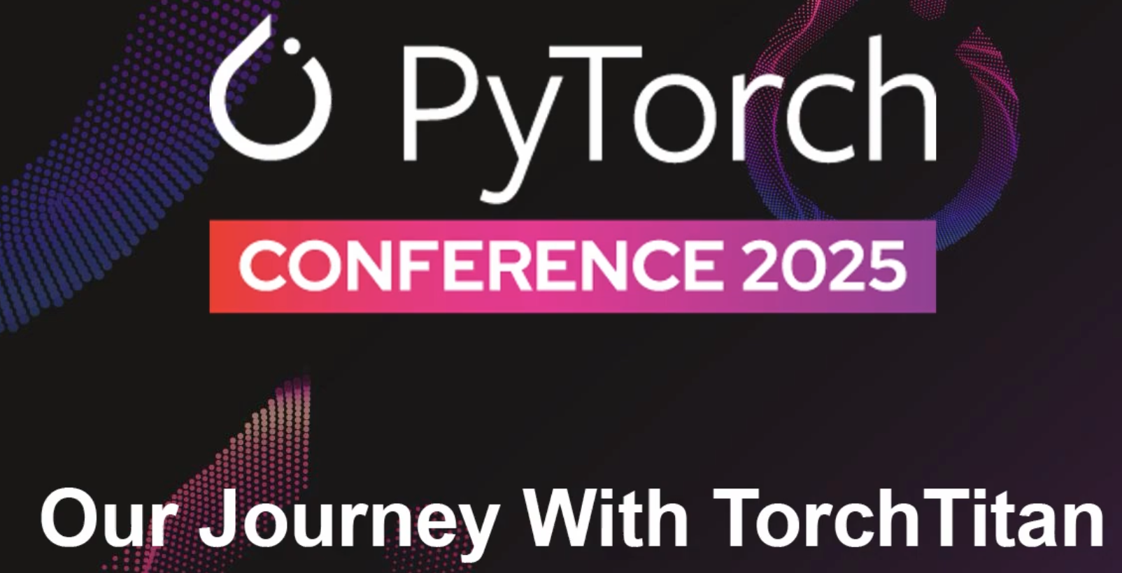 Title slide for PyTorch 2025 conference talk.